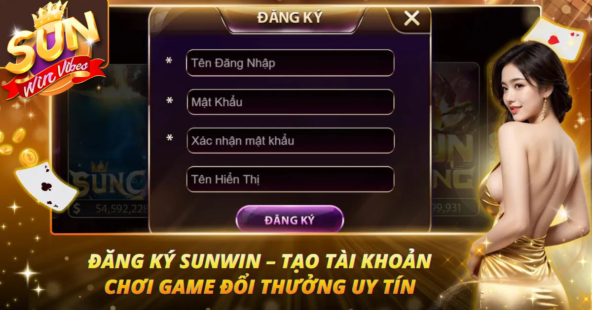 Hướng dẫn tạo đăng ký Sunwin chỉ trong một phút